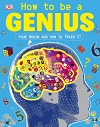 How to Be a Genius By DK Publishing