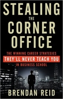 [ DevCourseWeb ] Stealing the Corner Office - The Winning Career Strategies They'll Never Teach You in Business School