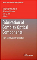 [ FreeCourseWeb ] Fabrication of Complex Optical Components- From Mold Design to...