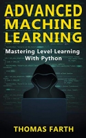 Advanced Machine Learning: Mastering Level Learning with Python