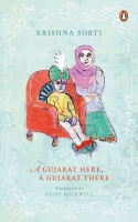 A Gujarat Here, a Gujarat There by Sobti Krishna