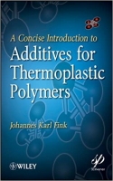 [ FreeCourseWeb ] A Concise Introduction to Additives for Thermoplastic Polymers