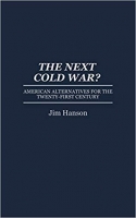 [ FreeCourseWeb ] The Next Cold War-- American Alternatives for the Twenty-First...