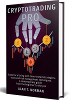 CRYPTOTRADING PRO: Trade for a Living with Time-tested Strategies, Tools and Risk Management Techniques - [BookFlare]