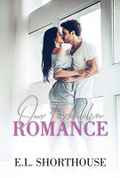 Our Forbidden Romance: Book One by E.L Shorthouse