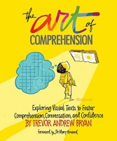 [ DevCourseWeb ] The Art of Comprehension - Exploring Visual Texts to Foster Comprehension, Conversation, and Confidence