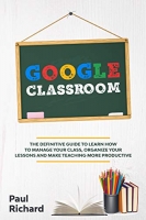 [ FreeCourseWeb ] Google Classroom - The Definitive Guide to Learn How to Manage...