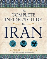 The Complete Infidel’s Guide to Iran