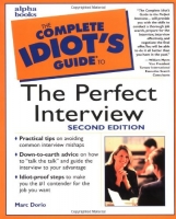 The Complete Idiot\'s Guide to the Perfect Interview, Second Edition