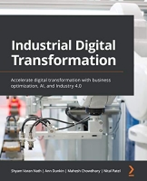[ FreeCourseWeb ] Industrial Digital Transformation - Accelerate digital transformation with business optimization, AI, and Industry 4.0