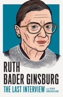 [ DevCourseWeb ] Ruth Bader Ginsburg - The Last Interview - and Other Conversations (The Last Interview)