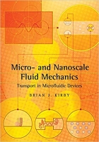 [ FreeCourseWeb ] Micro- and Nanoscale Fluid Mechanics- Transport in Microfluidic Devices
