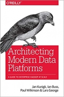 Architecting Modern Data Platforms: A Guide to Enterprise Hadoop at Scale (1st Edition) [FTU]