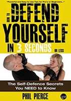 How to Defend Yourself in 3 Seconds (or Less!) by Phil Pierce (.ePUB)