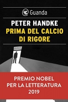 Peter Handke - Prima del calcio di rigore [EPUB]
