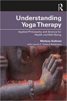 [ FreeCourseWeb ] Understanding Yoga Therapy - Applied Philosophy and Science fo...