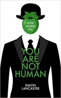 You Are Not Human: How Words Kill - [BookFlare]