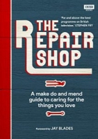 The Repair Shop: A Make Do and Mend Handbook [NulledPremium]