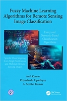 [ FreeCourseWeb ] Fuzzy Machine Learning Algorithms for Remote Sensing Image Cla...