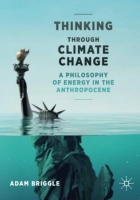 [ DevCourseWeb ] Thinking Through Climate Change A Philosophy of Energy in the Anthropocene