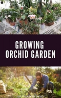 [ FreeCourseWeb ] Growing Orchid Garden - Comprehensive Step By Step guide To Gr...