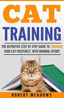 Cat Training by Robert Meadows (.ePUB)(.MOBI)