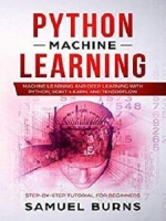 Python Machine Learning by Samuel Burns (.ePUB)(.AZW3)