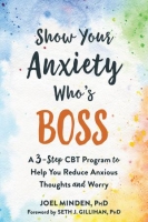 [ FreeCourseWeb ] Show Your Anxiety Who's Boss- A Three-Step CBT Program to Help...