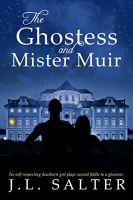 The Ghostess and Mister Muir by J.L. Salter