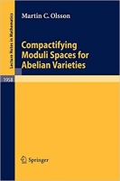 [ FreeCourseWeb ] Compactifying Moduli Spaces for Abelian Varieties