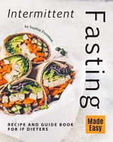 [ FreeCourseWeb ] Intermittent Fasting Made Easy - Recipe and Guide Book for IF ...