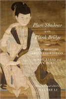 [ FreeCourseWeb ] Plum Shadows and Plank Bridge - Two Memoirs About Courtesans [...