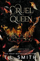 Cruel Queen (Crystal Castle 2) by T.L. Smith