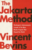 [ FreeCourseWeb ] The Jakarta Method - Washington's Anticommunist Crusade and th...