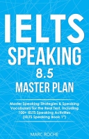 [ FreeCourseWeb ] IELTS Speaking 8.5 Master Plan. Master Speaking Strategies & Speaking Vocabulary for the Real Test