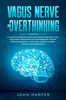 [ FreeCourseWeb ] Vagus Nerve and Overthinking - A Guide to Stimulate Your Vagus...