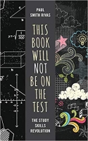 This Book Will Not Be on the Test The Study Skills Revolution
