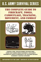 [ FreeCourseWeb ] The Complete U.S. Army Survival Guide to Firecraft, Tools, Camouflage, Tracking, Movement, and Combat