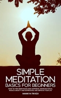 [ FreeCourseWeb ] Simple Meditation Basics For Beginners - How To Find Inner Peace And Happiness, Increase Focus, Reduce Anxiety And Depression