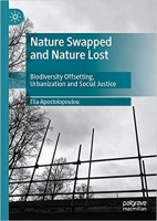 [ FreeCourseWeb ] Nature Swapped and Nature Lost - Biodiversity Offsetting, Urba...