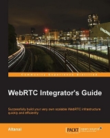 [ FreeCourseWeb ] WebRTC Integrator's Guide