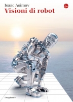 Isaac_Asimov-Visioni_Di_Robot_2019.epub