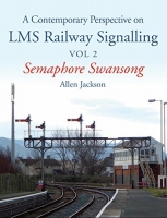[ DevCourseWeb ] Contemporary Perspective on LMS Railway Signalling Vol 2 - Semaphore Swansong