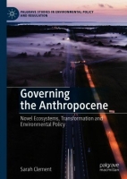 [ DevCourseWeb ] Governing the Anthropocene - Novel Ecosystems, Transformation and Environmental Policy