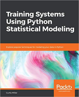 [ FreeCourseWeb ] Training Systems Using Python Statistical Modeling- Explore popular techniques for modeling your data in Python