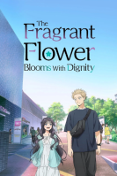 The Fragrant Flower Blooms with Dignity