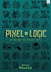 Pixel Logic - A Guide to Pixel Art