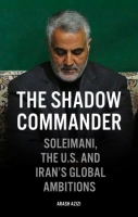 [ FreeCourseWeb ] The Shadow Commander - Soleimani, the US, and Iran's Global Ambitions