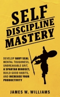 [ FreeCourseWeb ] Self-discipline Mastery - Develop Navy Seal Mental Toughness, ...