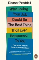 [ DevCourseWeb ] Why Losing Your Job Could be the Best Thing That Ever Happened to You - Five Simple Steps to Thrive after Redundancy